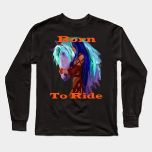 Born to ride horse riding colorful rainbow horse quote Long Sleeve T-Shirt